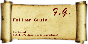 Fellner Gyula névjegykártya